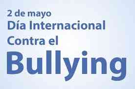 2 de mayo: Día mundial contra el Bullying